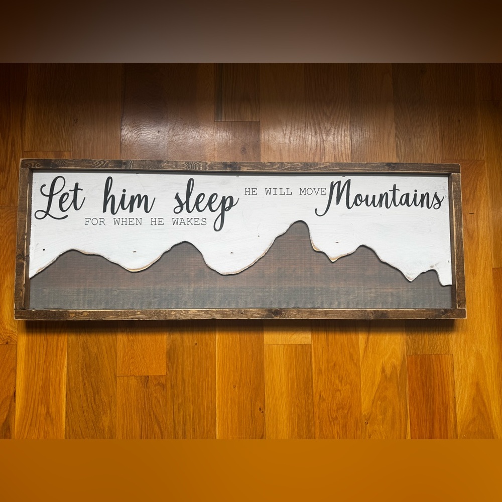Nursery Decor Let Him Sleep for when he wakes he will move mountains.